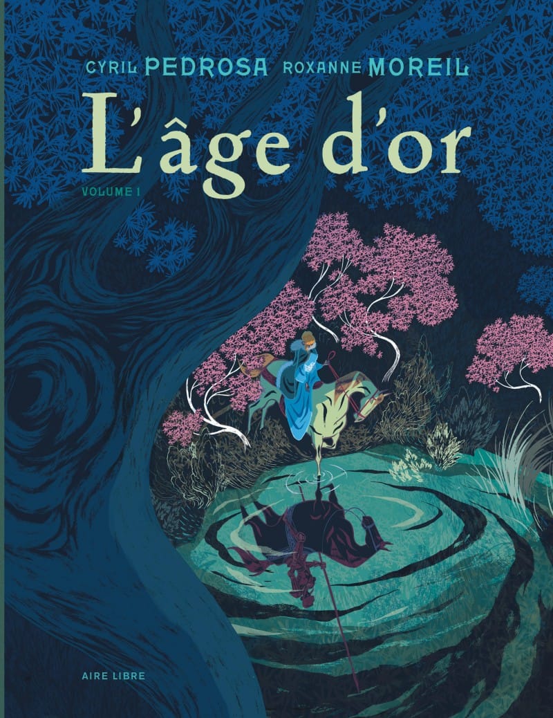 L’âge d’or T1 de Cyril Pedrosa & Roxanne Moreil, Dupuis