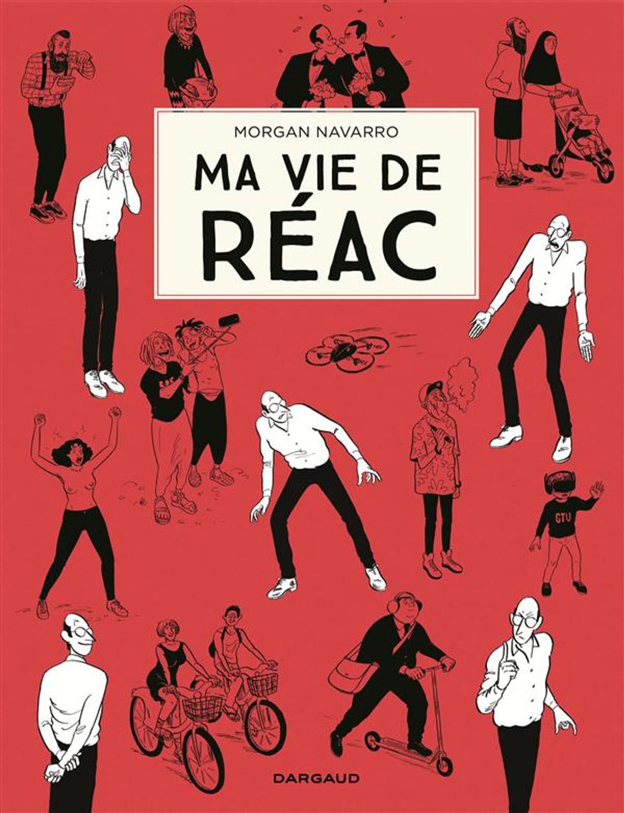 Ma vie de Réac de Morgan Navarro, Dargaud