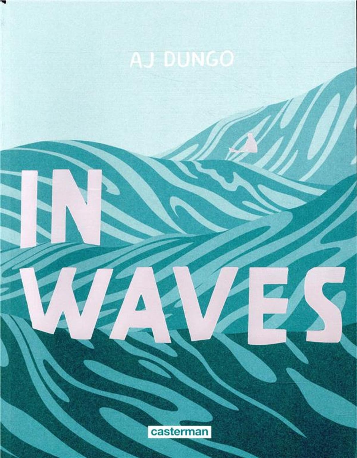 In Waves d'A.J. Dungo, Casterman