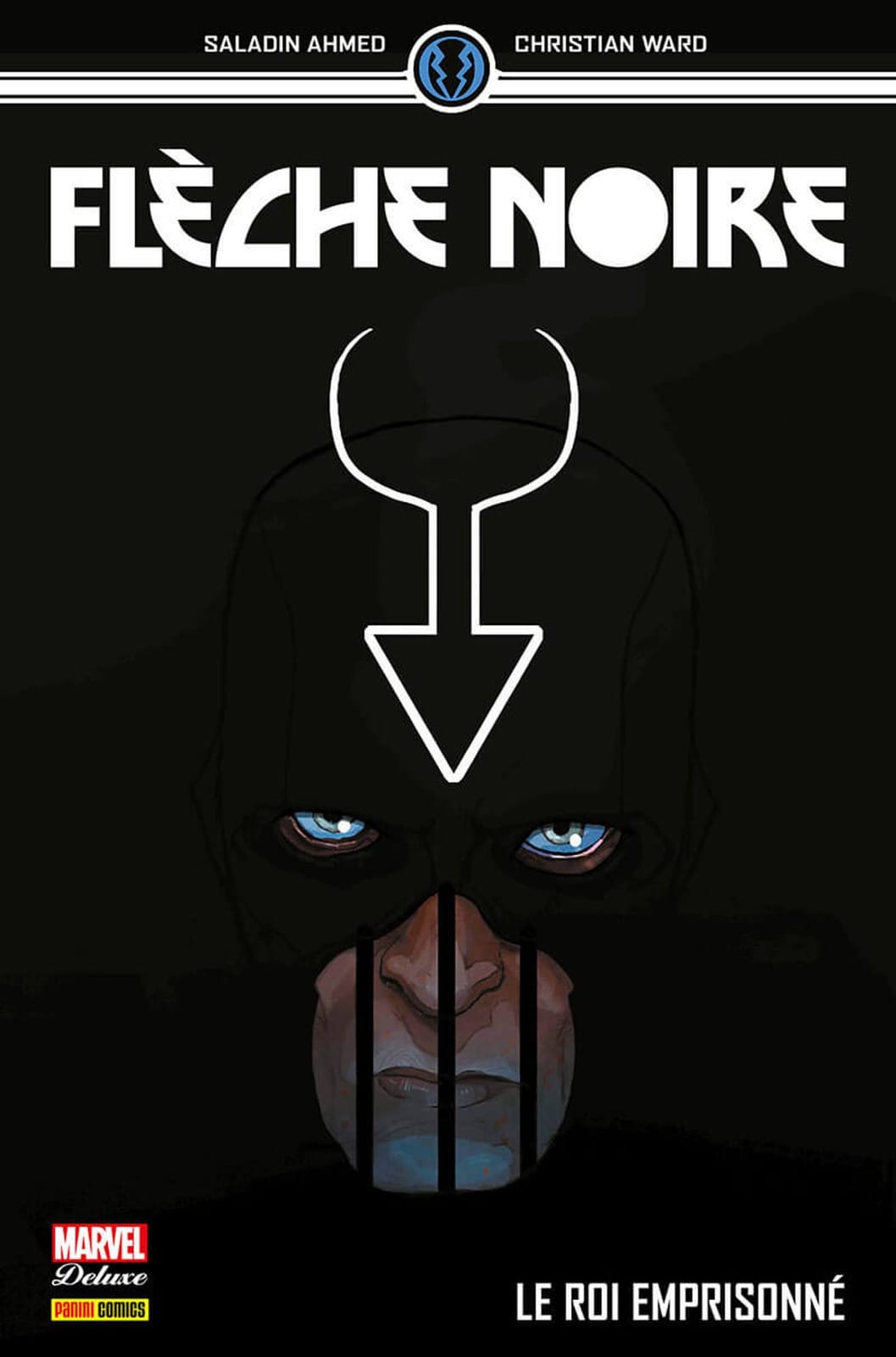 Flèche Noire : Le Roi Emprisonné d’Ahmed Saladin & Christian Ward, Panini Comics