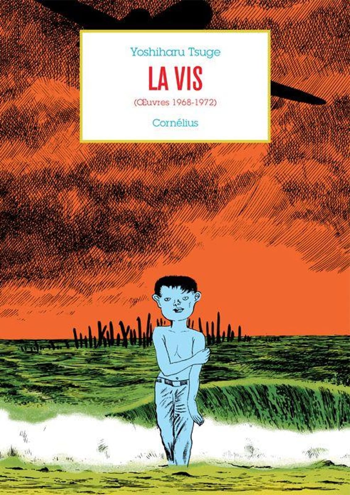 La Vis (Œuvres 1968 – 1972) de Yoshiharu Tsuge, Cornélius