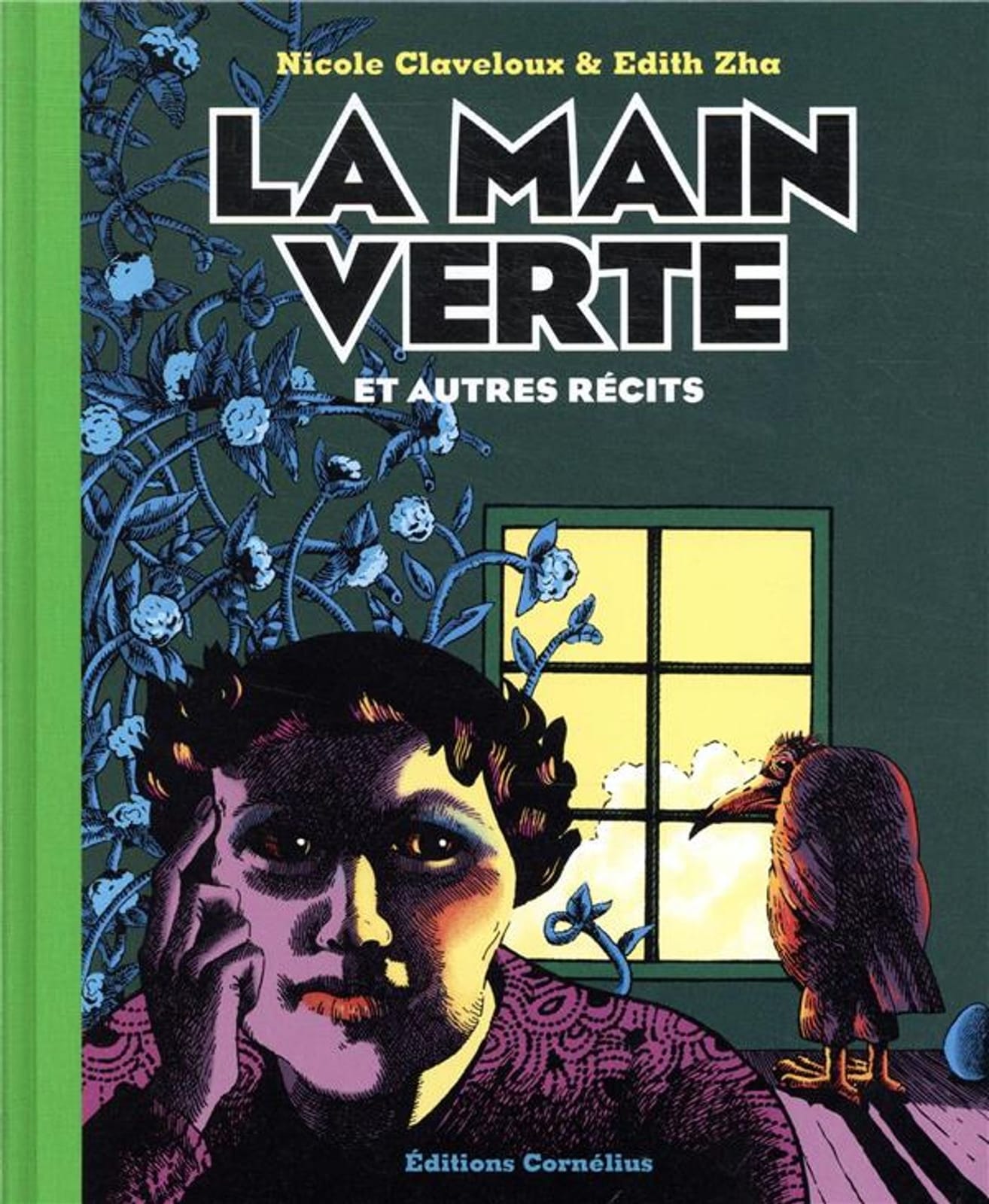 La Main Verte et Autres Histoires & Morte saison et autres récits de Nicole Claveloux & Édith Zha, Cornelius