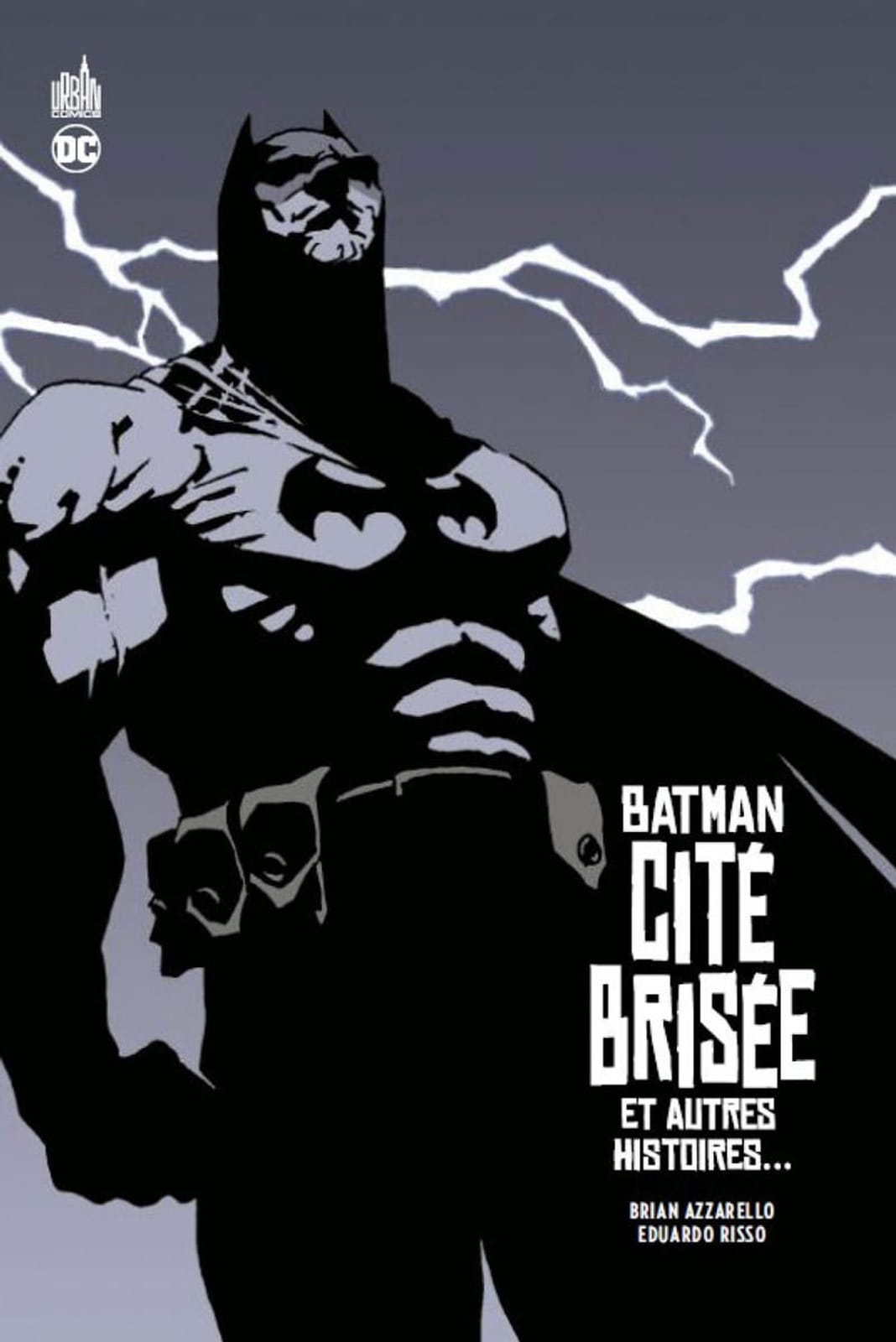 ⚡️ Batman - Cité Brisée et autres histoires… de Brian Azzarello & Eduardo Risso