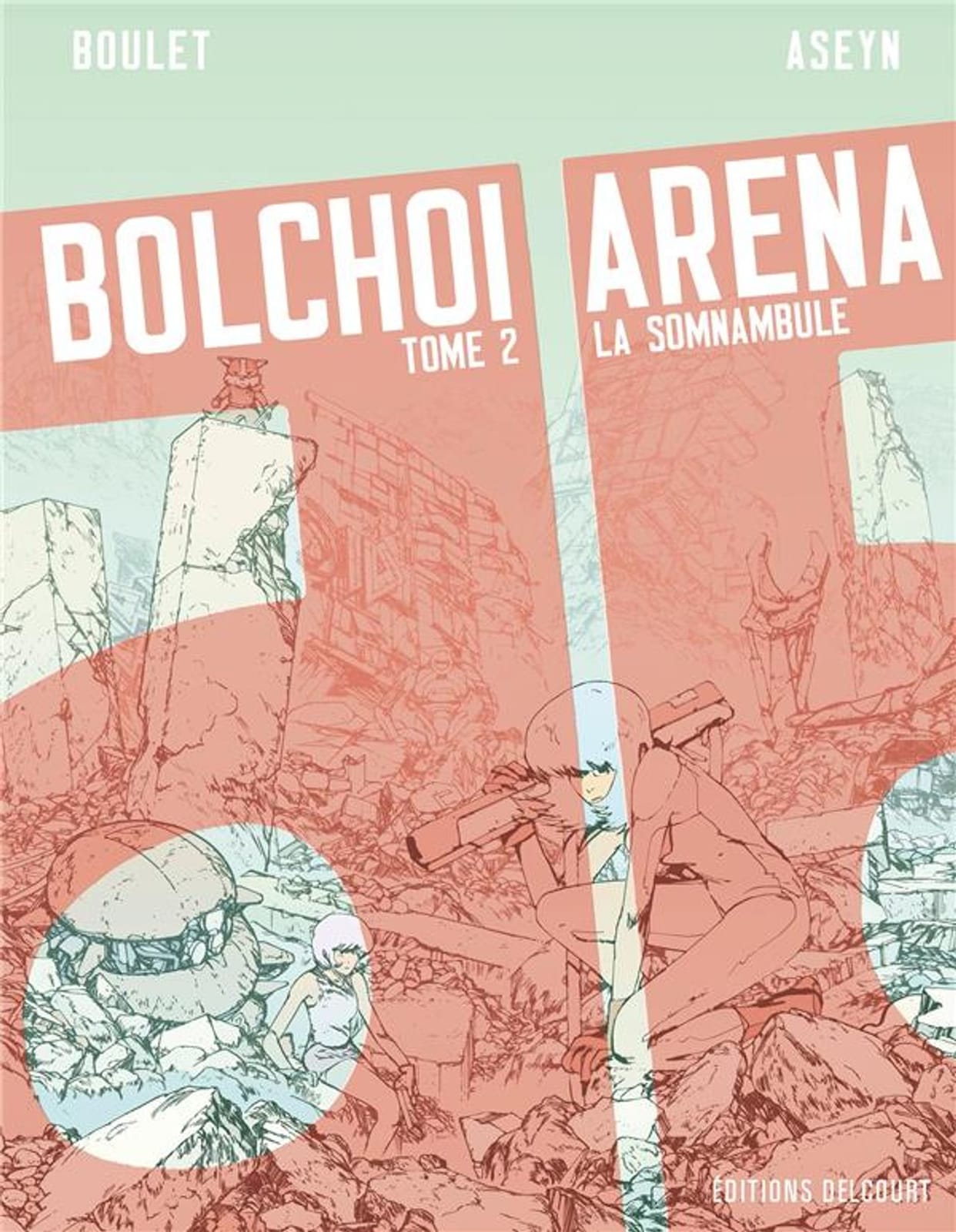 Bolchoi Arena T2: La Somnambule de Boulet & Aseyn, Delcourt