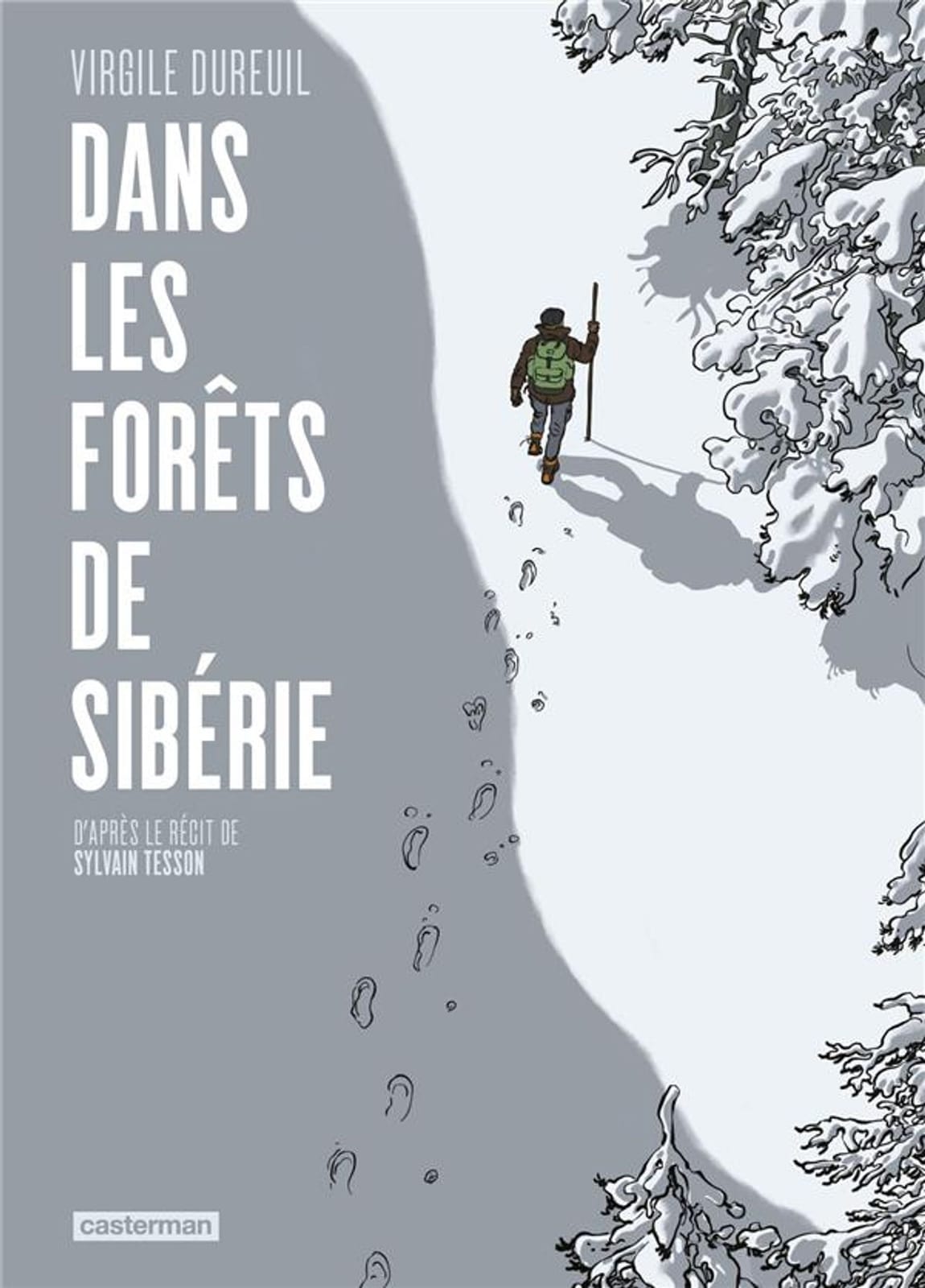 Dans les Forêts de Sibérie de Virgile Dureuil d’après le livre de Sylvain Tesson, Casterman