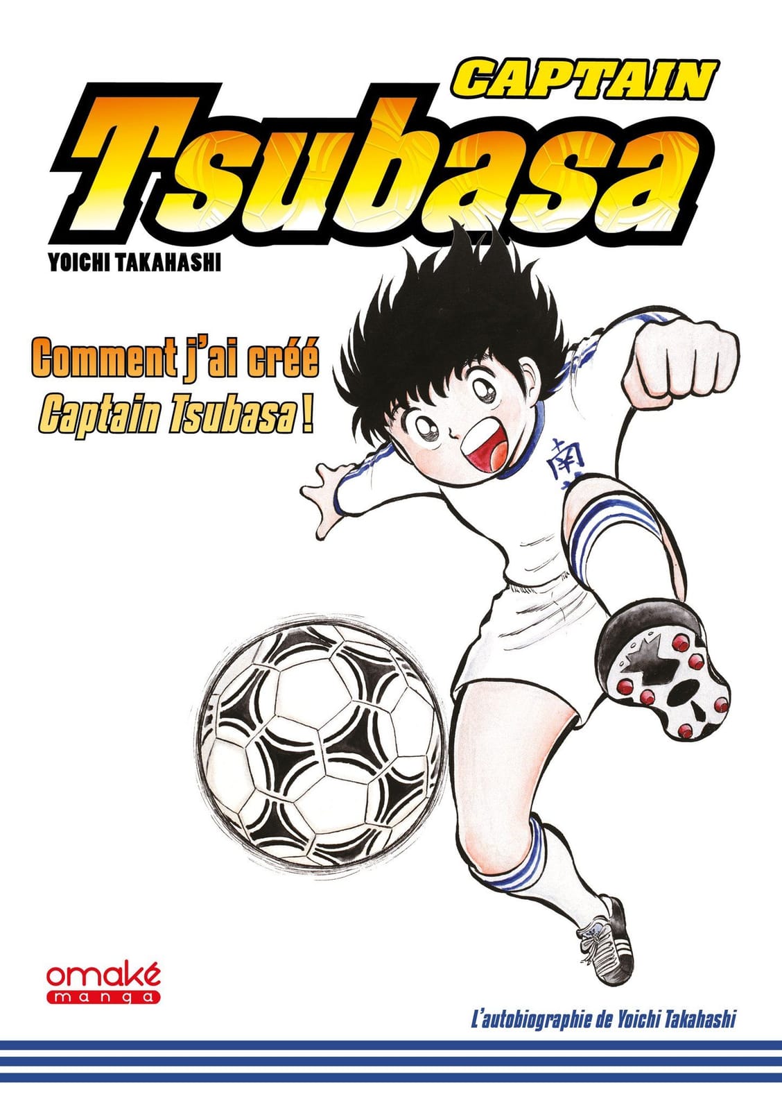 Comment j’ai créé Captain Tsubasa ! – L’Autobiographie de Yoichi Takahashi de Yoichi Takahashi, Omaké