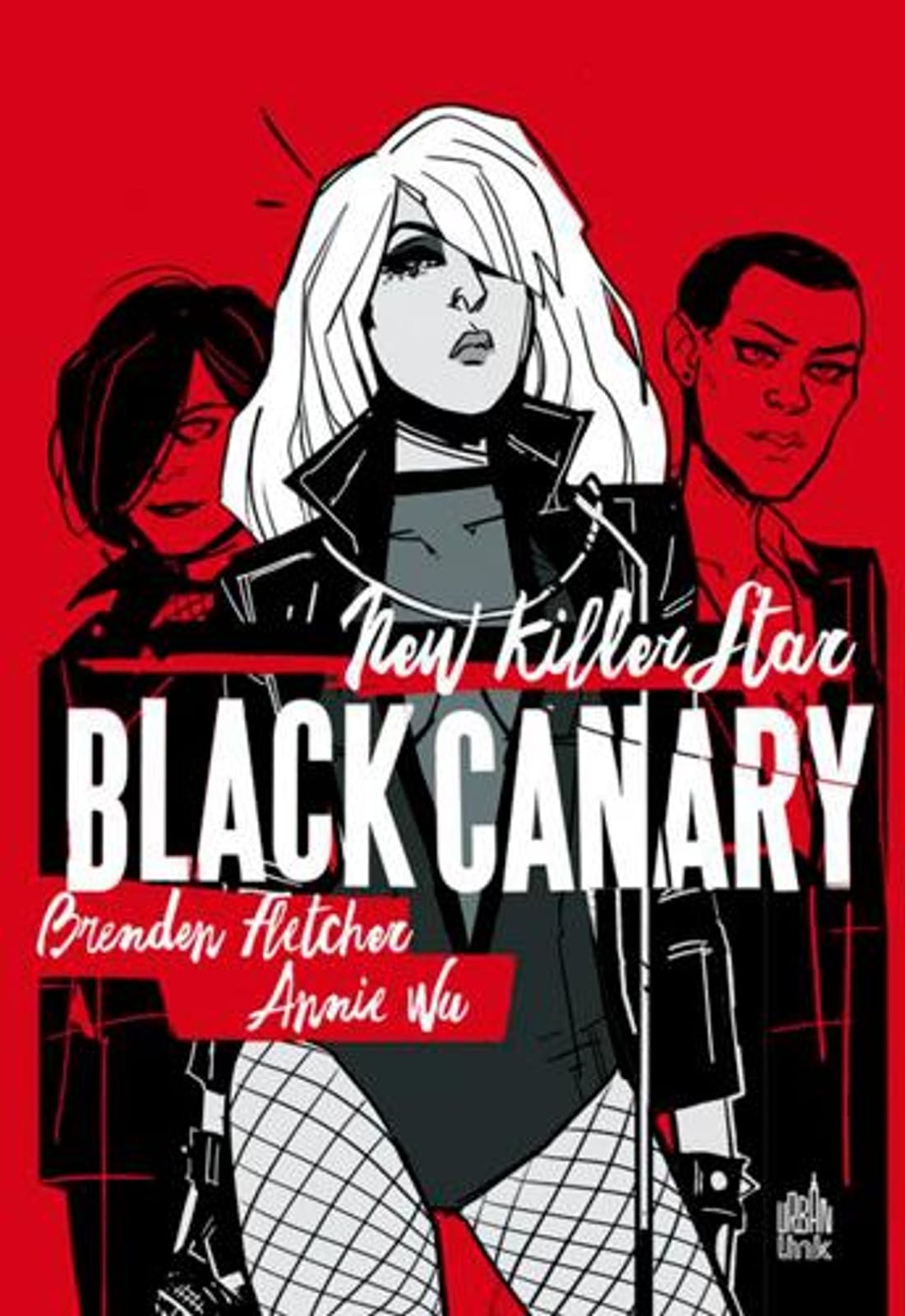 Black Canary - New Killer Star de Brenden Fletcher, Annie Wu, Urban Link