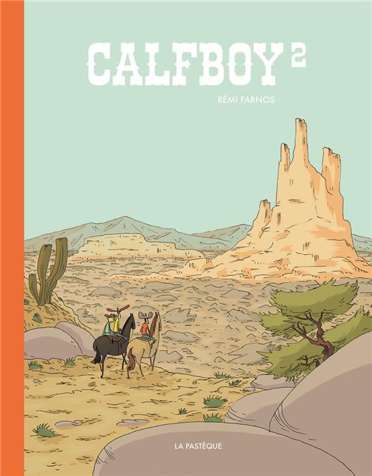 Calfboy T2, de Rémi Farnos, édition la Pastèque