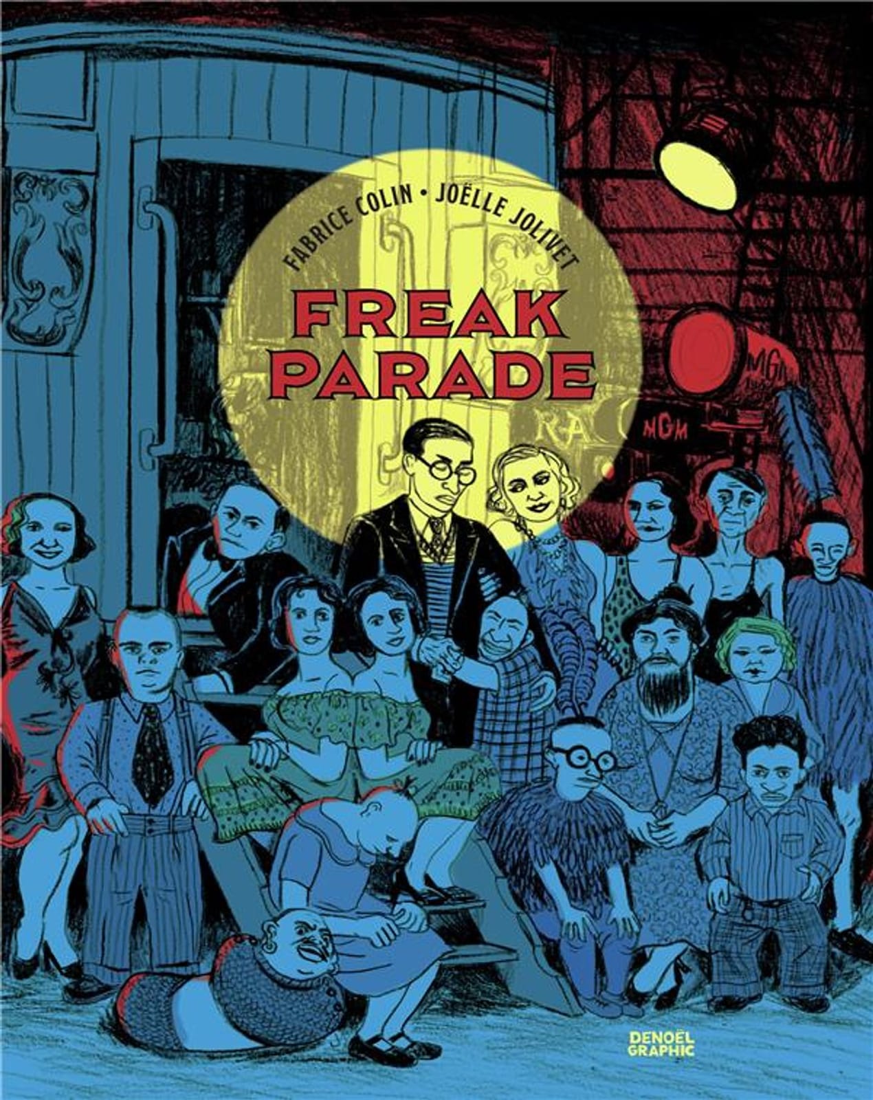 Freak Parade de Fabrice Colin & Joëlle Jolivet, Denoël Graphic