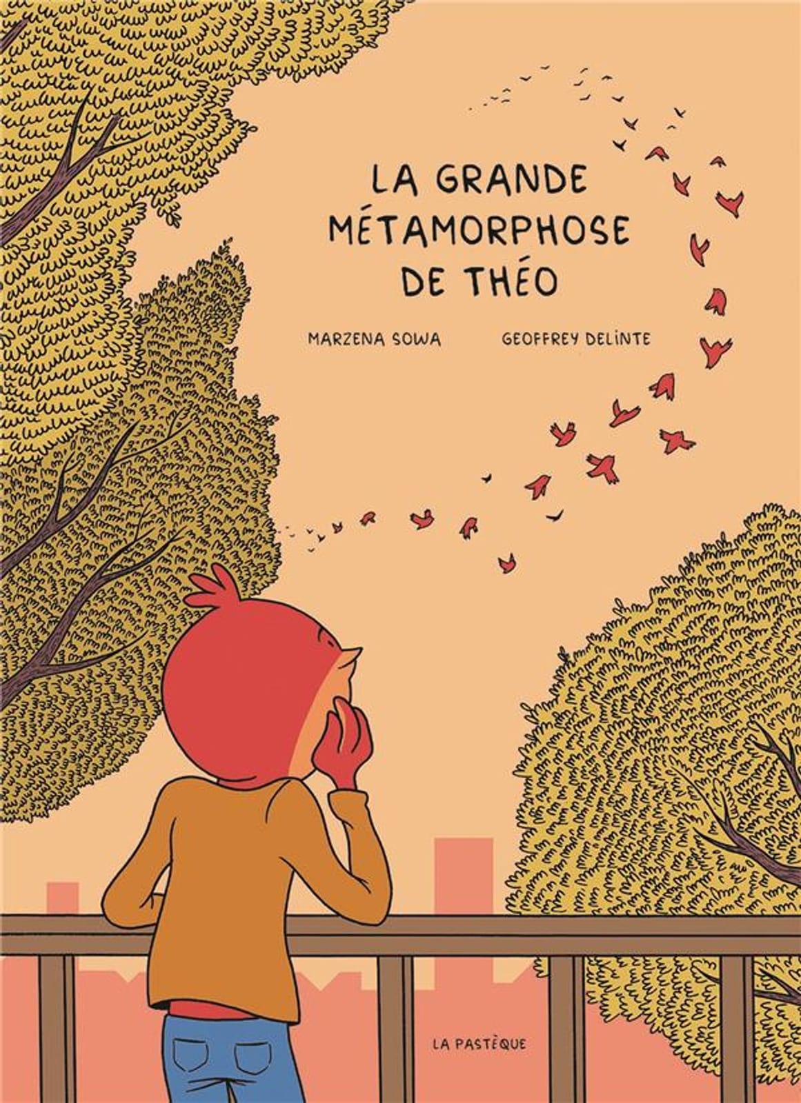La grande métamorphose de Théo, Marzena Sowa et Geoffrey Delinte, édition la Pastèque