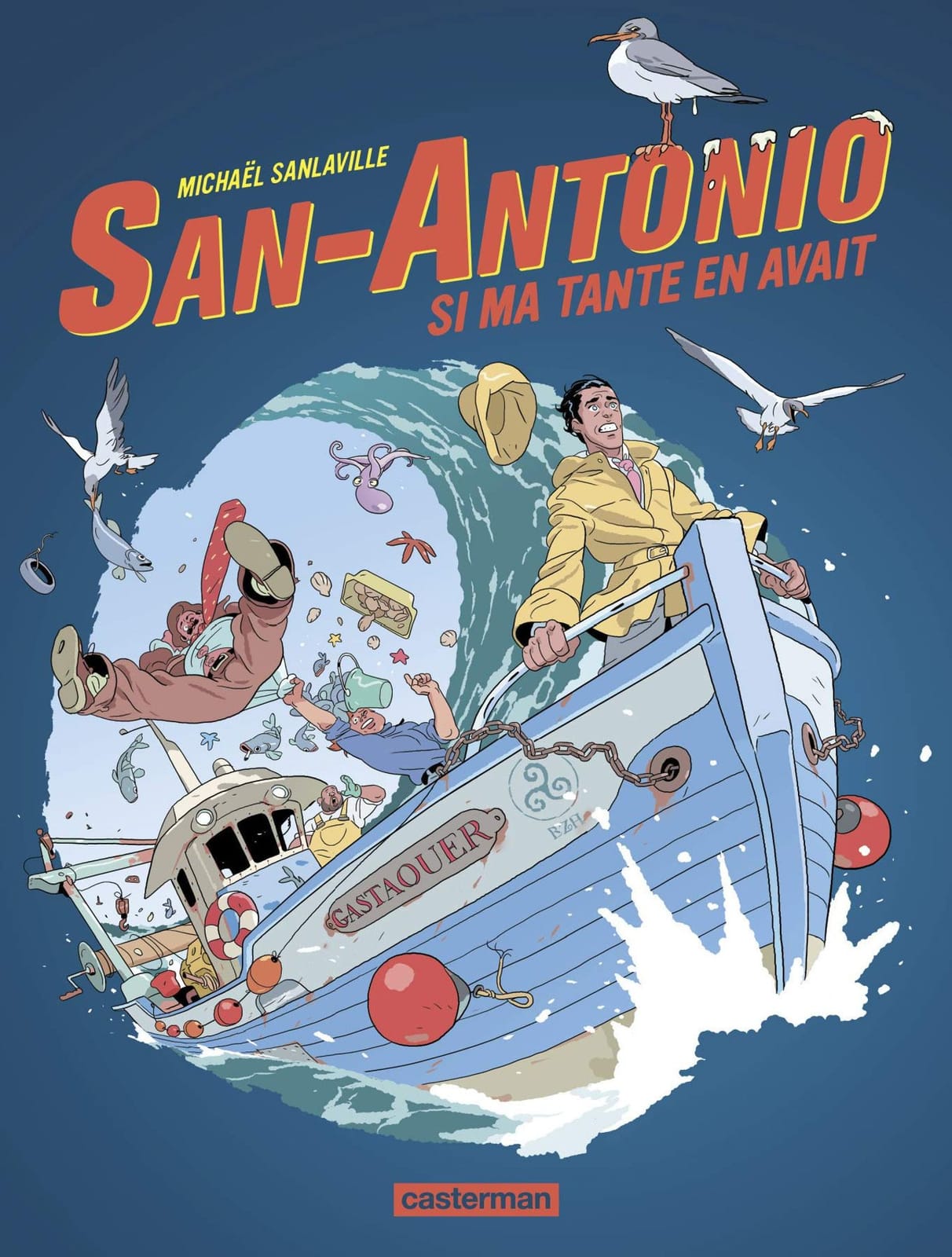 San-Antonio Si ma Tante en Avait de Michaël Sanlaville, Casterman