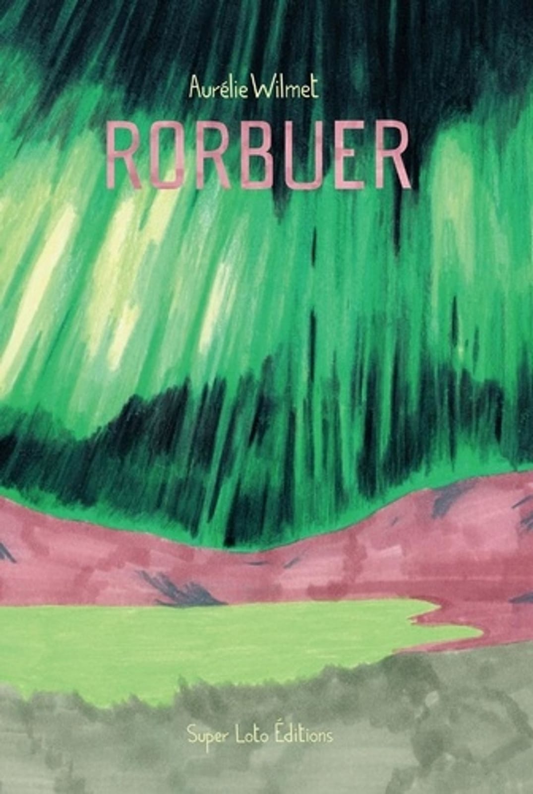 Rorbuer d’Aurélie Wilmet, Super Loto Éditions