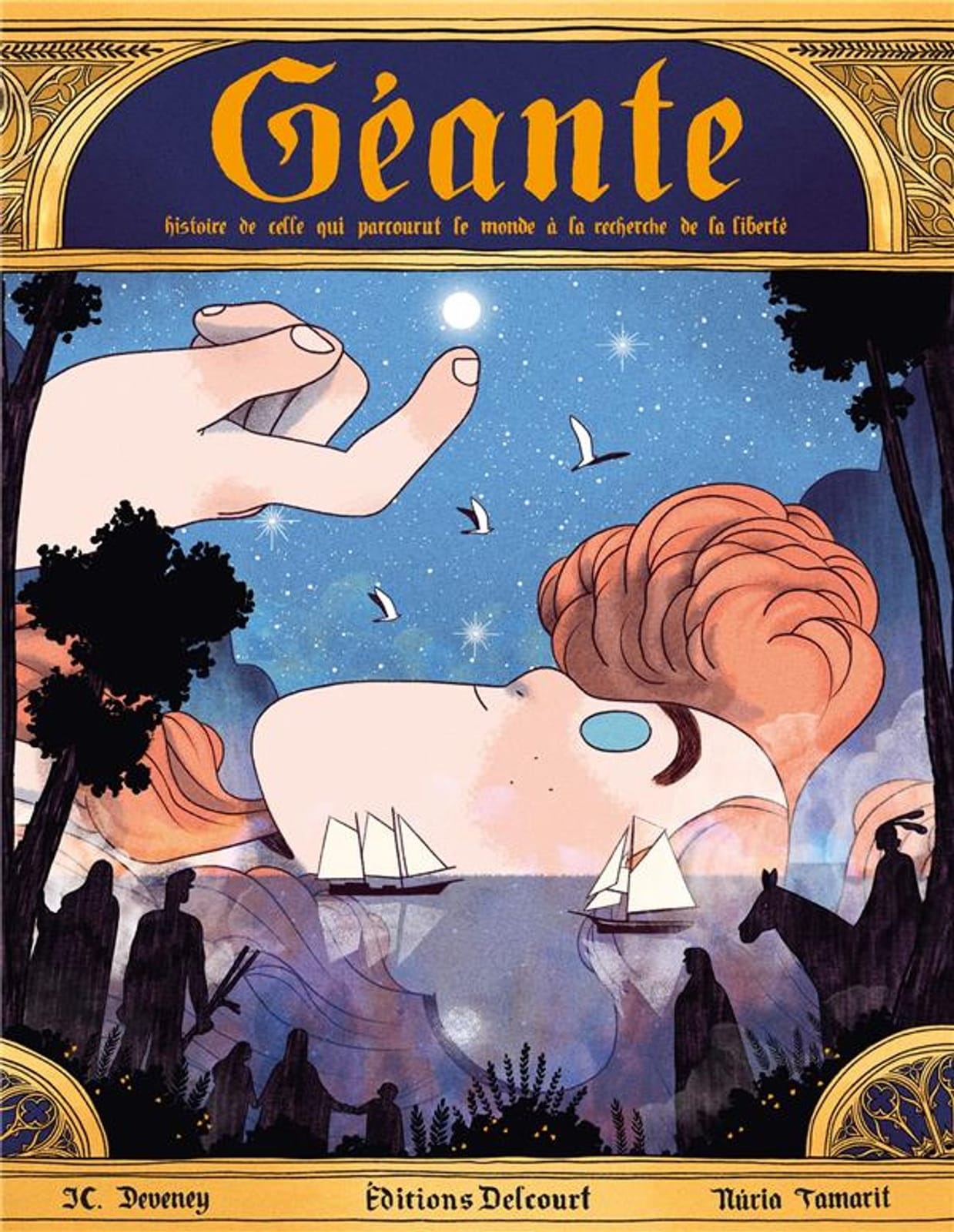 Géante - Histoire de celle qui parcourut le monde à la recherche de la liberté de Jean-Christophe Deveney & Núria Tamarit, Delcourt