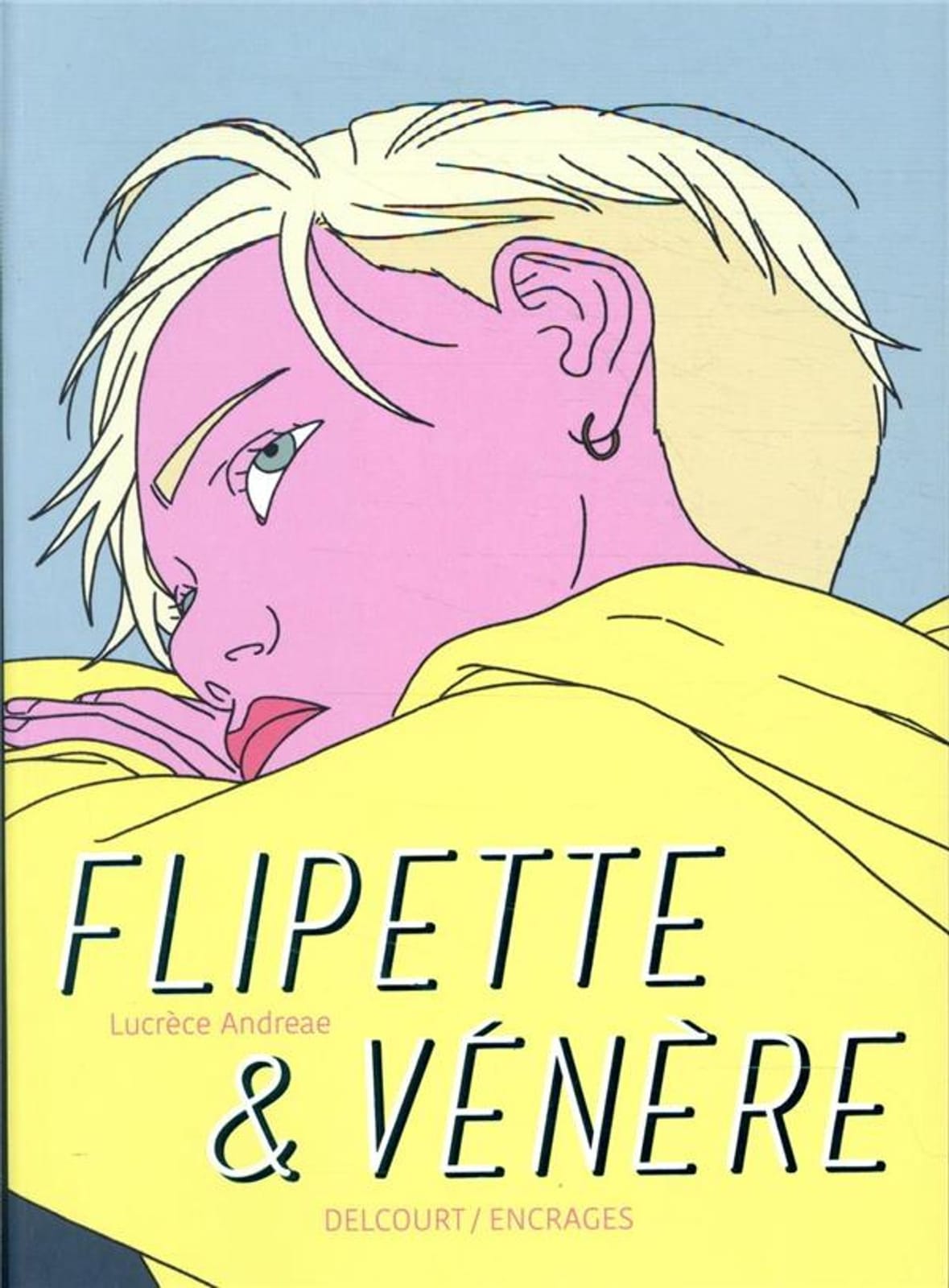 Flipette et Vénère de Lucrèce Andreae, Delcourt