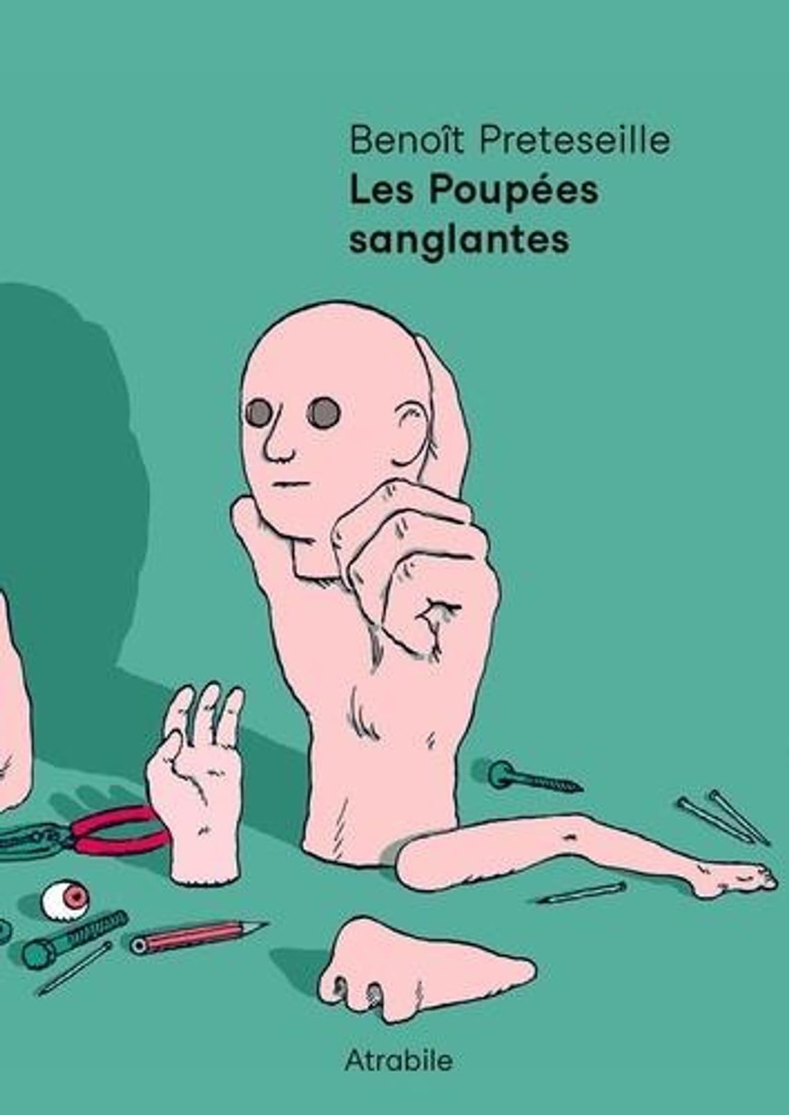 Les Poupées sanglantes de Benoît Preteseille, Atrabile