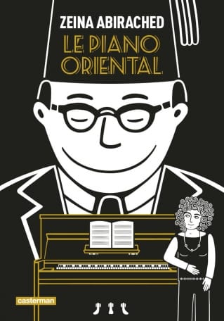 Le Piano oriental (France/Liban, première parution en 2015), de Zeina Abirached