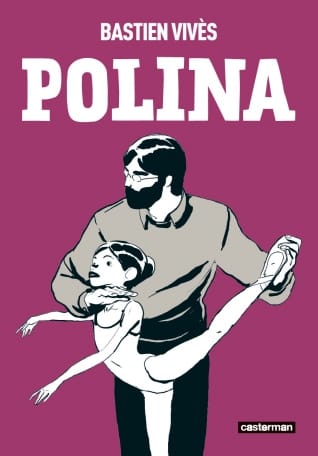 Polina (France, première parution en 2008), de Bastien Vivès