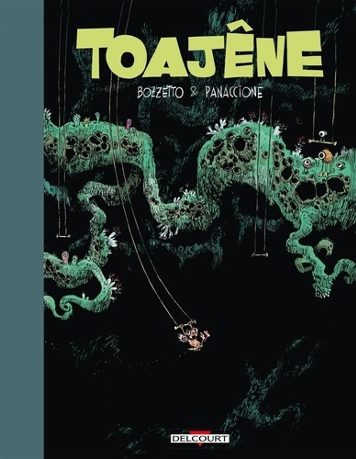 Toajêne de Bruno Bozzetto & Grégory Panaccione, Delcourt