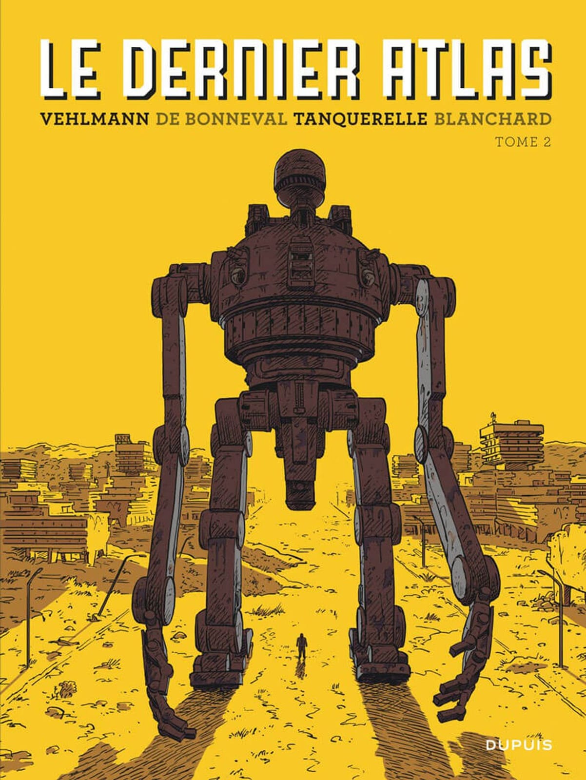 Le dernier Atlas T2 de F.Vehlmann, G.de Bonneval, H.Tanquerelle & F.Blanchard , Dupuis