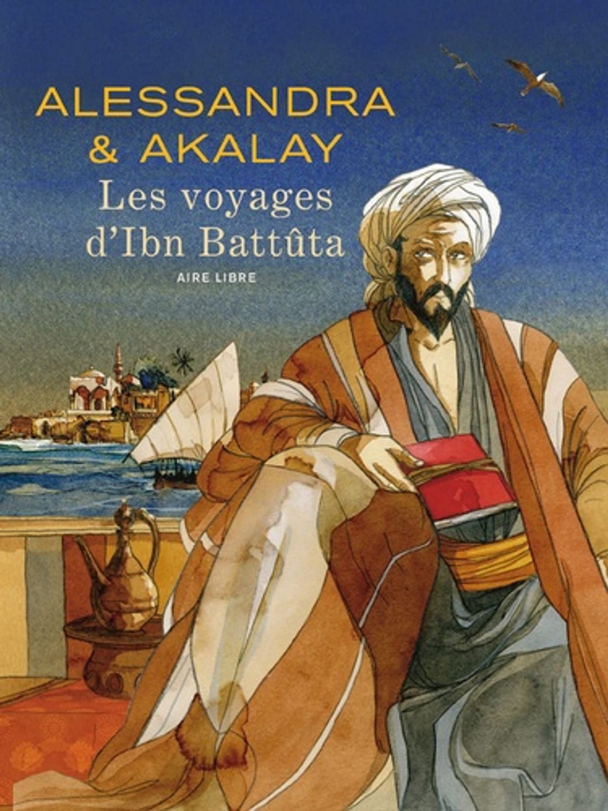 Les voyages d'Ibn Battûta de Joël Alessandra & Lotfi Akalay, Dupuis