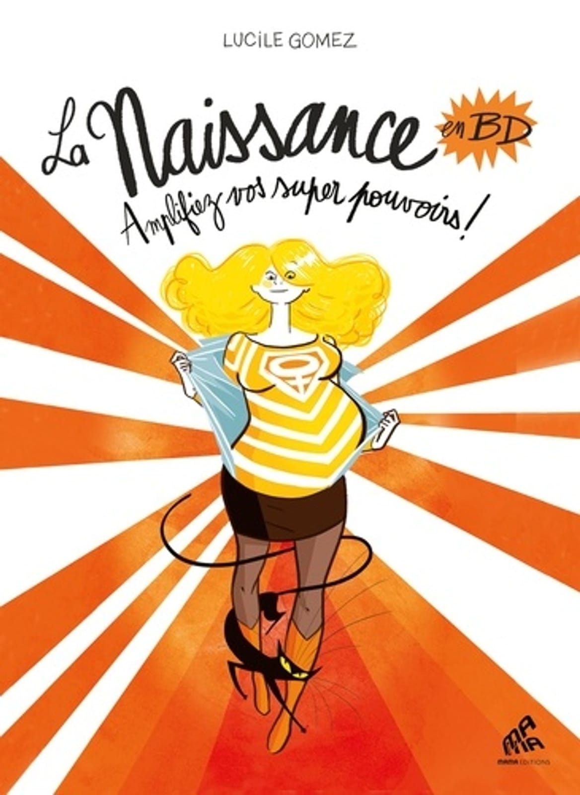 Amplifiez vos super pouvoirs ! T2 de Lucile Gomez, Mama éditions