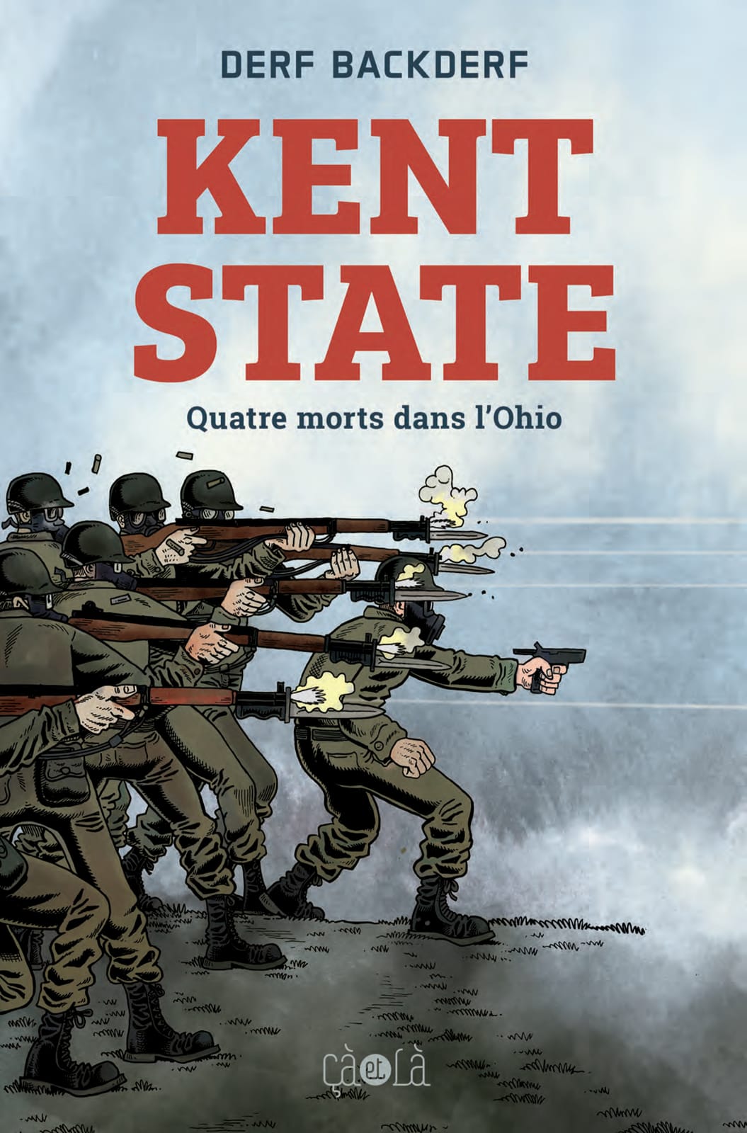 Kent State - Quatre morts dans l'Ohio de Derf Backderf, Çà et là