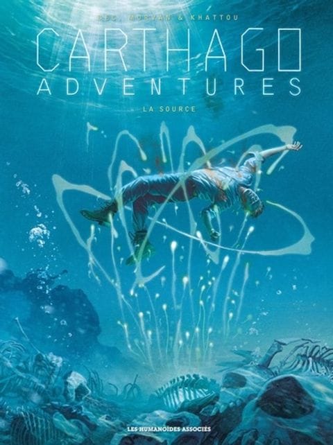 Carthago Adventures: La Source T6 de Collectif, Les Humanoïdes Associés