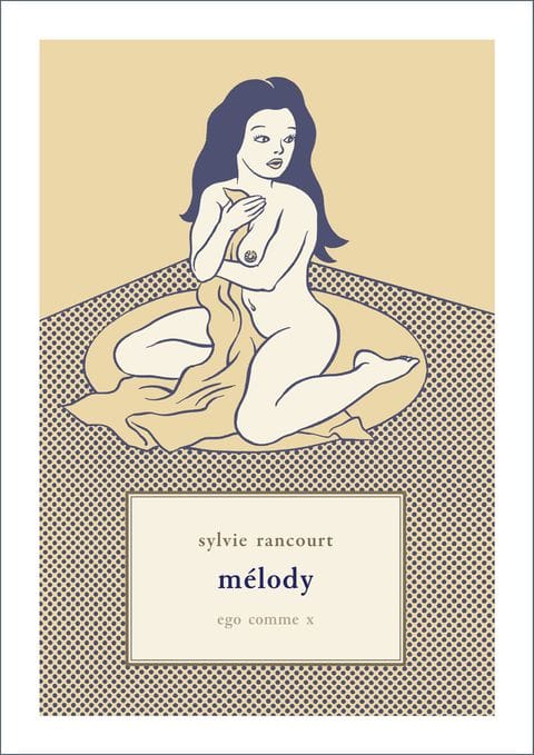 Mélody de Sylvie Rancourt, Ego Comme X