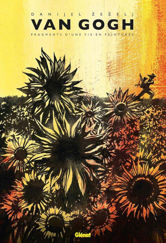 Van Gogh - Fragments d'une vie en peintures de Danijel Žeželj, Glénat