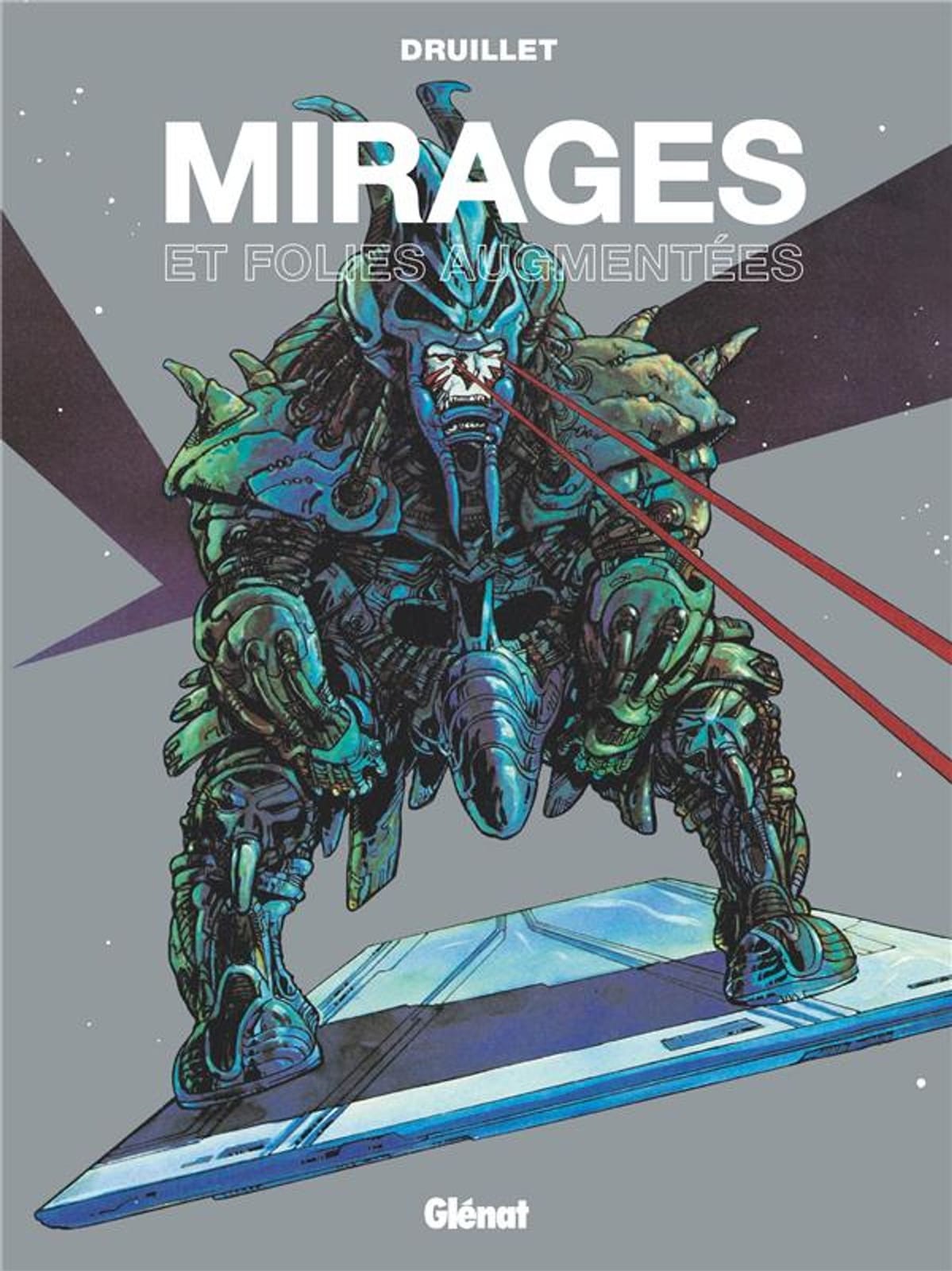 Mirages et Folies Augmentées de Philippe Druillet, Glénat