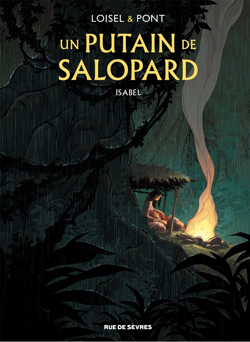Un putain de salopard, de Régis Loisel et Olivier Pont, aux éditions Rue de Sèvres