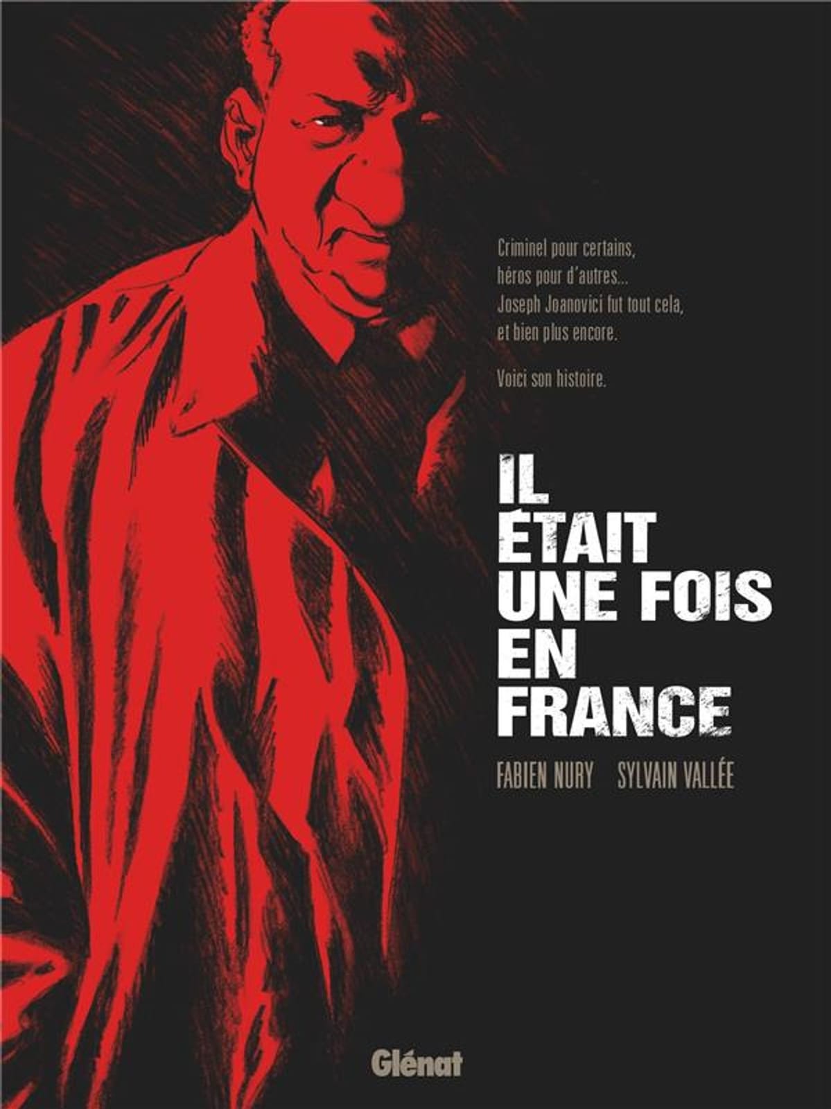 Il était une fois en France de Fabien Nury & Sylvain Vallée, Glénat