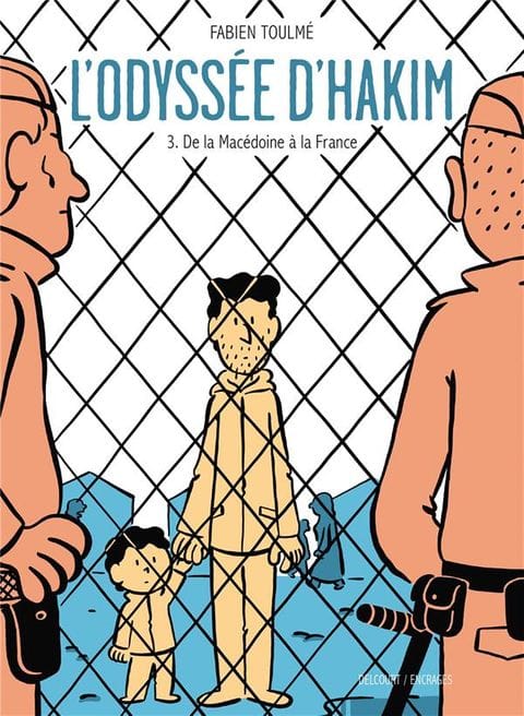 L’ Odyssée d’Hakim T3. De la Macédoine à la France de Fabien Toulmé, Delcourt
