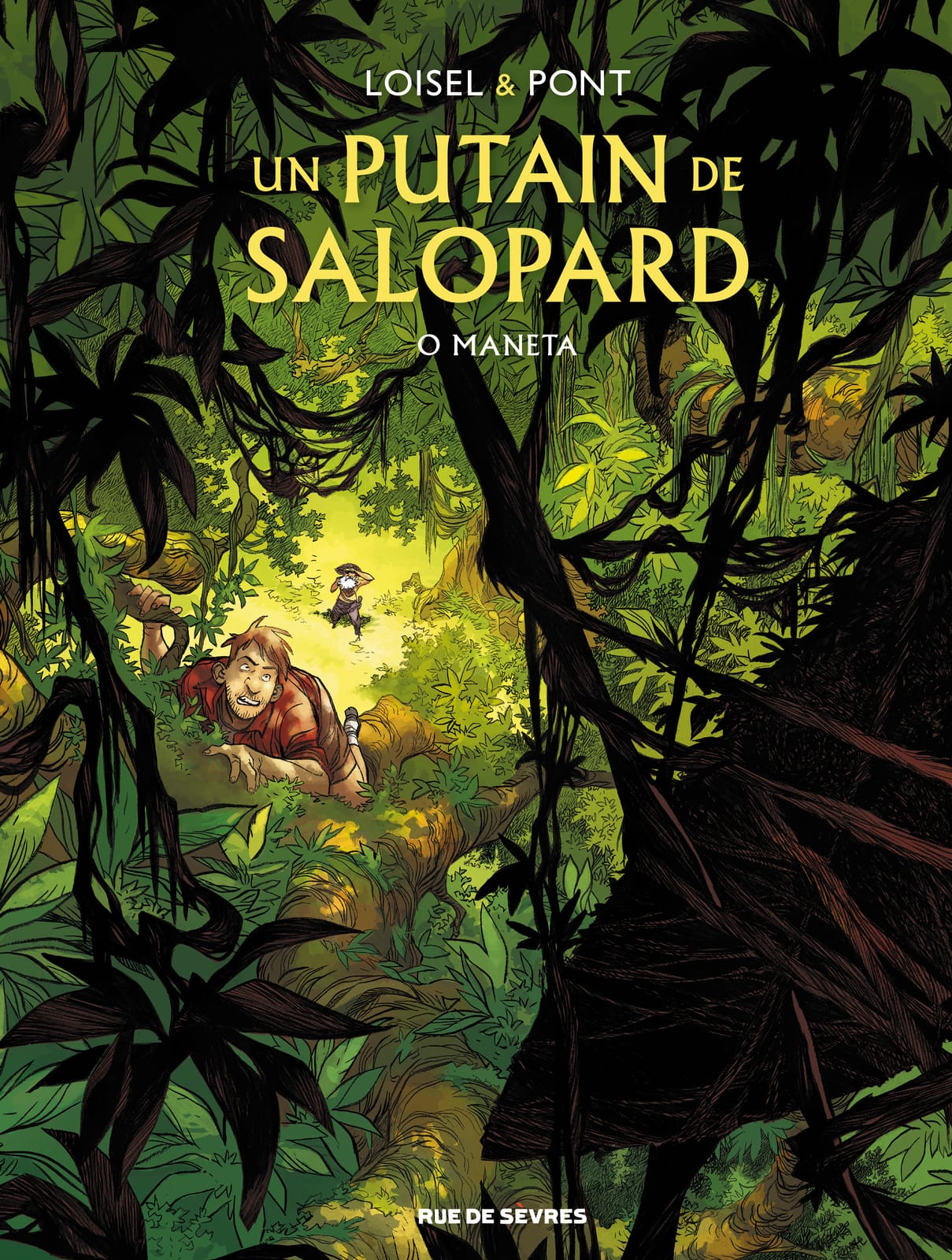 Un Putain de Salopard, de Régis Loisel et Olivier Pont, aux éditions Rue de Sèvres