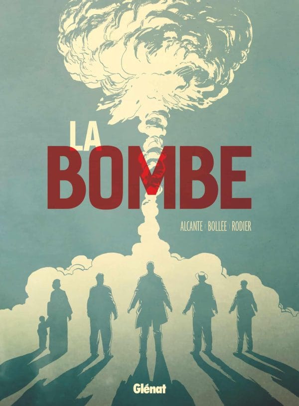 La Bombe de Didier Alcante, Laurent-Frédéric Bollée et Denis Rodier, Glénat