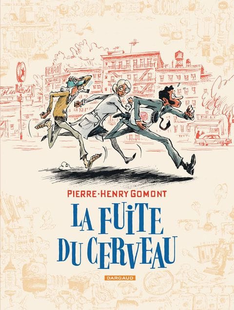 La Fuite du cerveau de Pierre-Henry Gomont, Dargaud