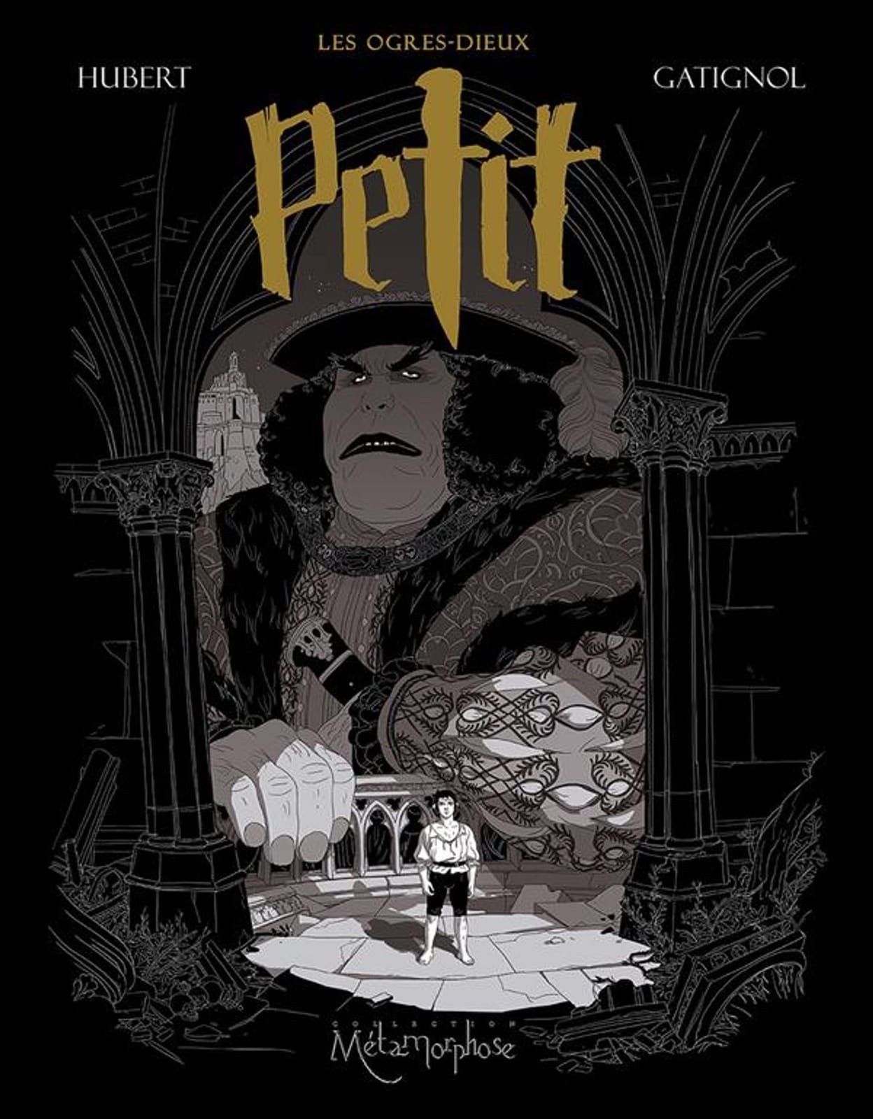 Les Ogres-Dieux Tome 1: Petit, d’Hubert et Bertrand Gatignol, collection Métamorphose, éditions Soleil