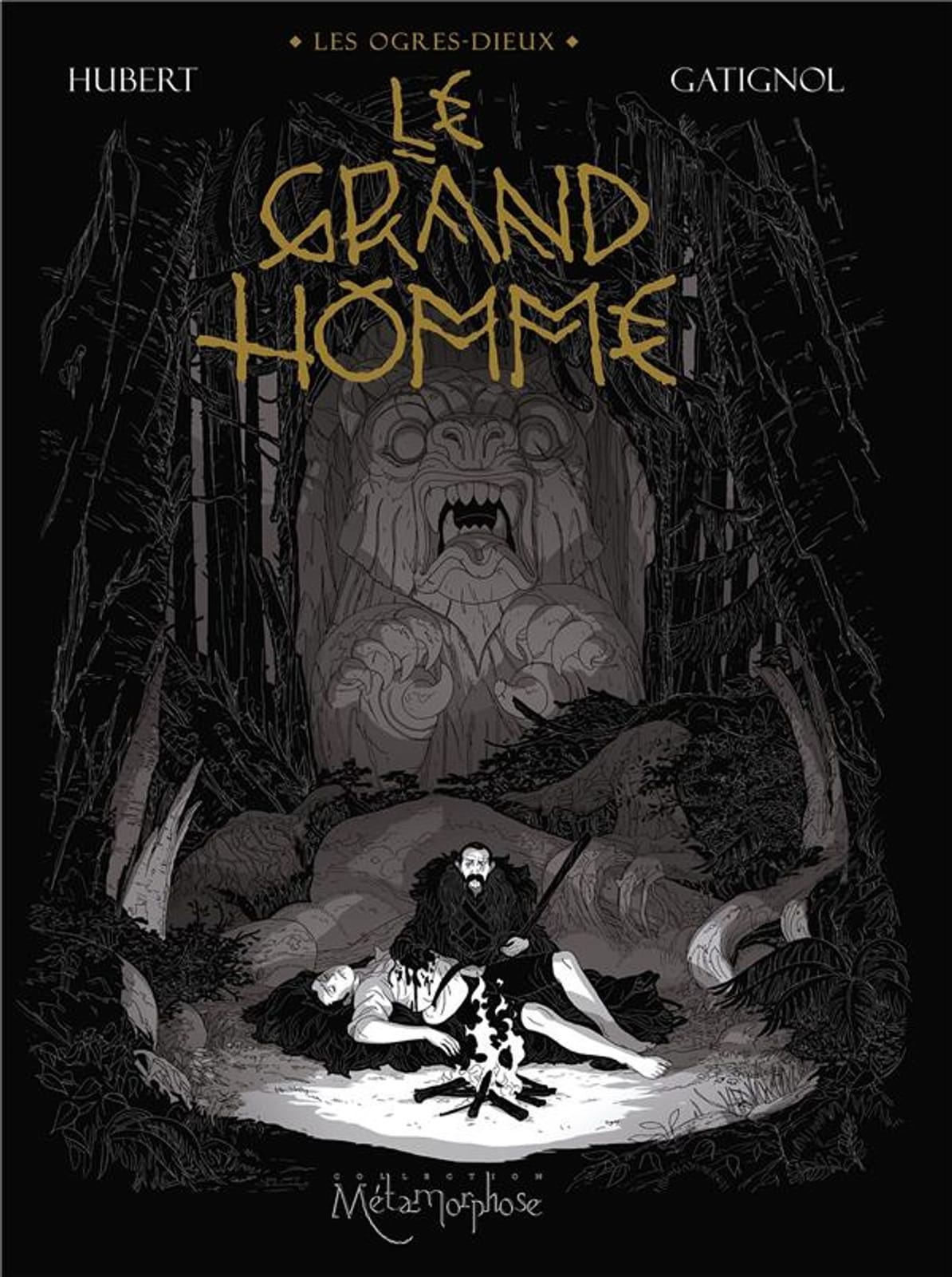 Les Ogres-Dieux tome 3: le grand homme, d’Hubert et Bertrand Gatignol, collection Métamorphose, éditions Soleil
