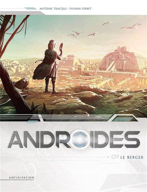 Androïdes : Le berger T9 de Antoine Tracqui, Sylvain Ferret & Sylvain Ferret, Soleil