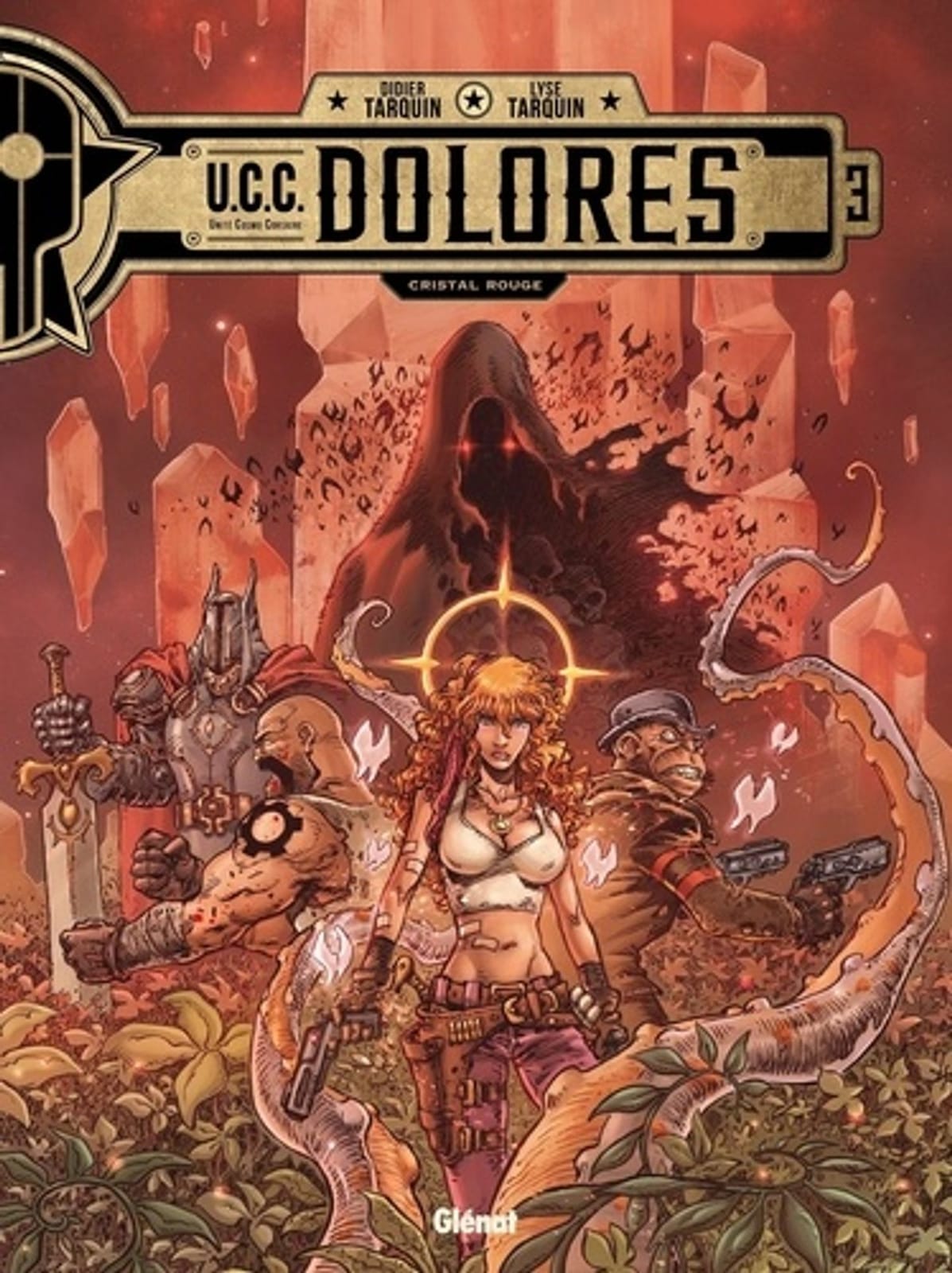 UCC Dolores, le cycle du cristal Rouge, de Didier Tarquin et Lyse Tarquin, éditions Glénat, janvier 2021. Tome 3: Cristal Rouge