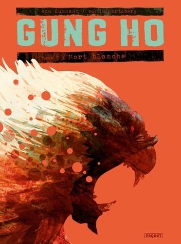Gung Ho, de Benjamin Von Eckartsberg et Thomas Von Kummant