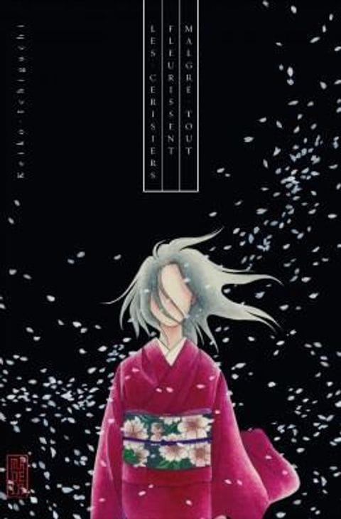 © Les cerisiers fleurissent malgré tout / Keiko Ichiguchi / Kana