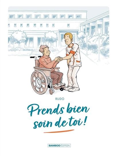 Prends bien soin de toi, de Rudo, éditions Bamboo