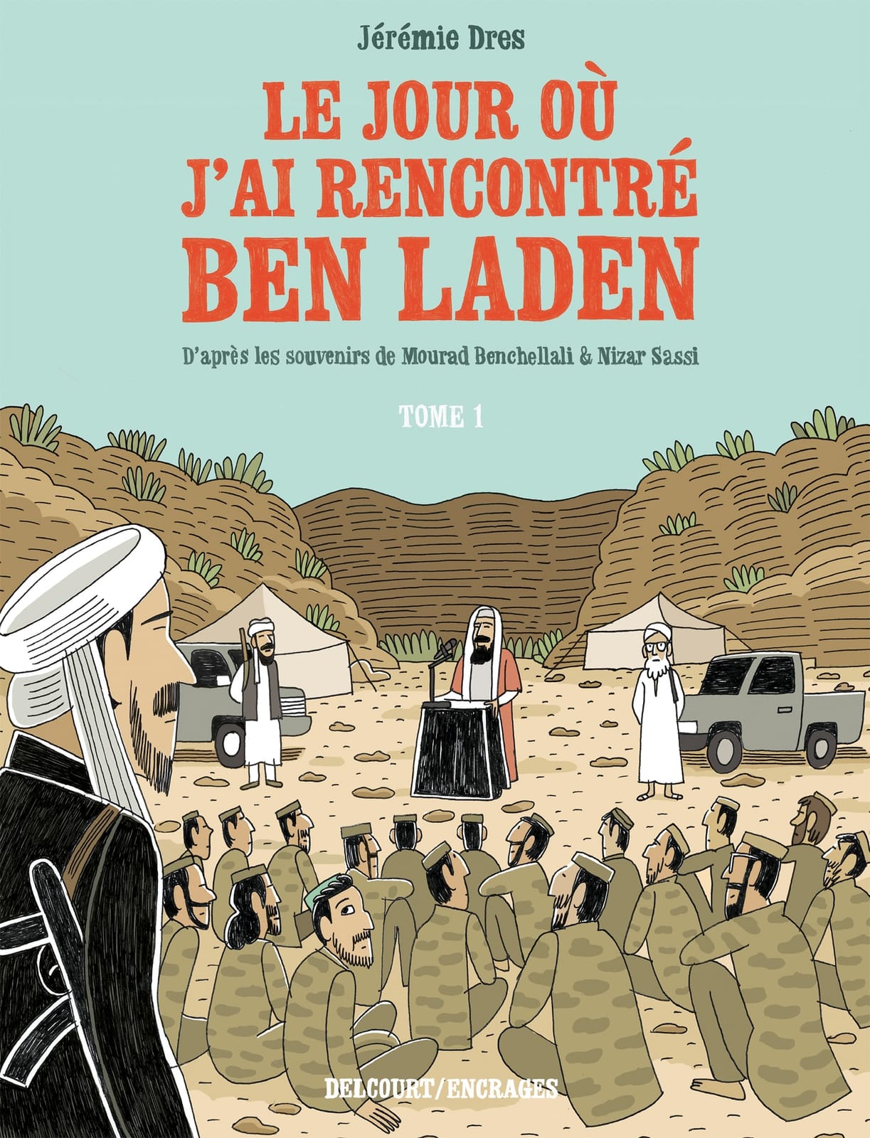 Le jour où j'ai rencontré Ben Laden de Jérémie Dres, Delcourt, coll. Encrages