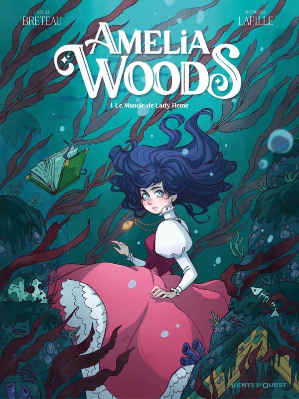Amelia Woods tome 1 : Le Manoir de Lady Heme, Carole Breteau et Morgane Lafille ; éditions Glénat / Vents d’Ouest