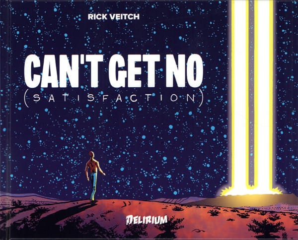 Can't get no (satisfaction), par Rick Veitch, Delirium