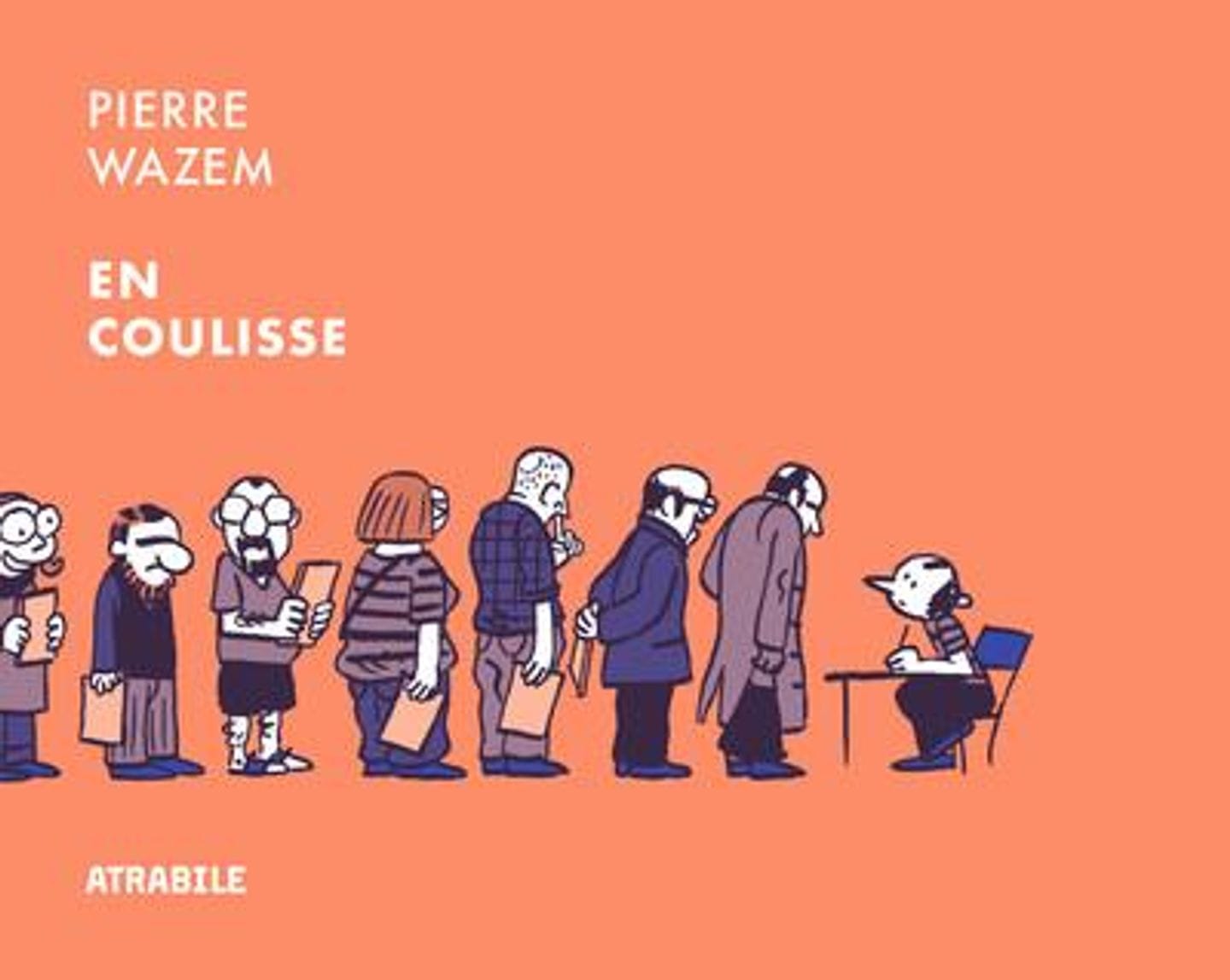 En coulisses de Pierre Wazem, Atrabile 