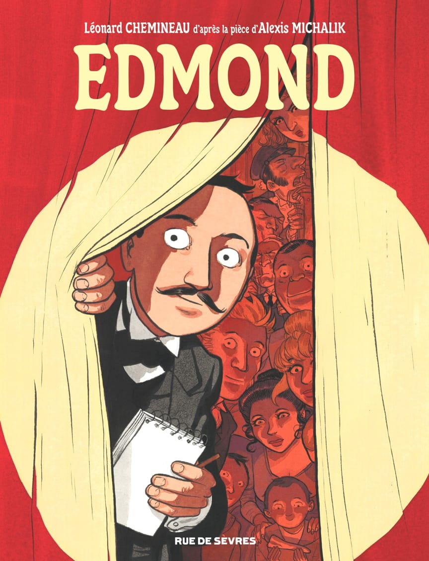 Le Edmond d’Alexis Michalik (qui raconte la création de Cyrano de bergerac par Edmond Rostand) a lui été adapté par Léonard Chemineau.