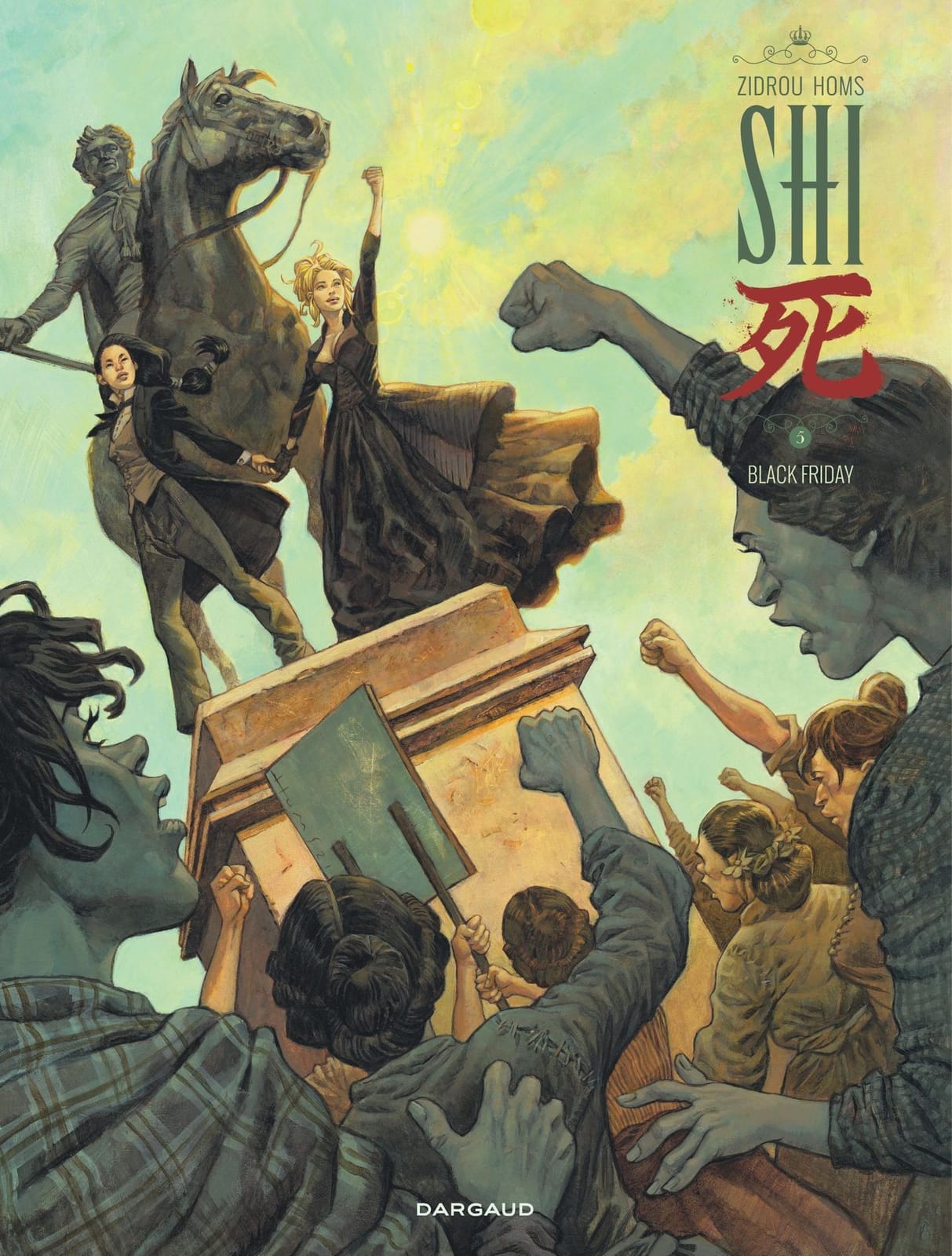 Shi, tome 5: Black Friday, Zidrou et Homs, Dargaud