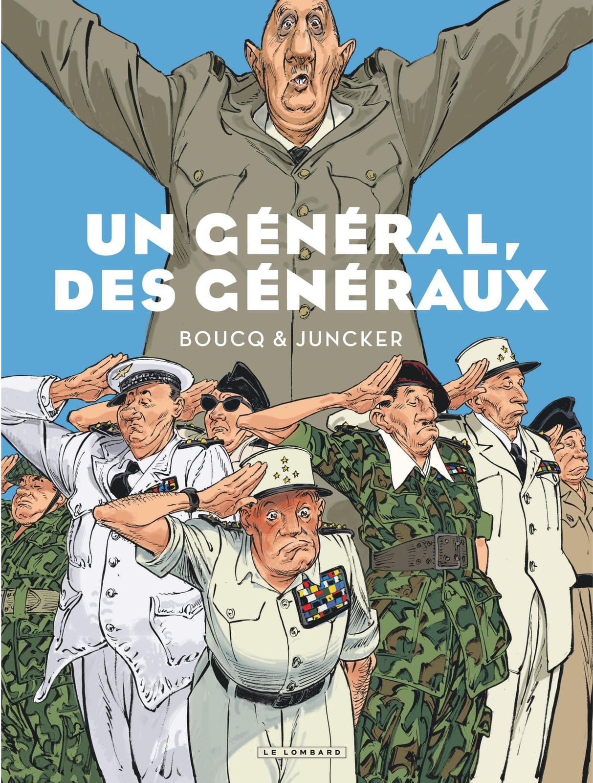 "Un général, des généraux", de François Boucq (dessin) et Nicolas Juncker (scénario), éditions Le Lombard.